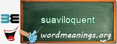 WordMeaning blackboard for suaviloquent